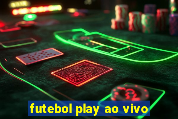 futebol play ao vivo